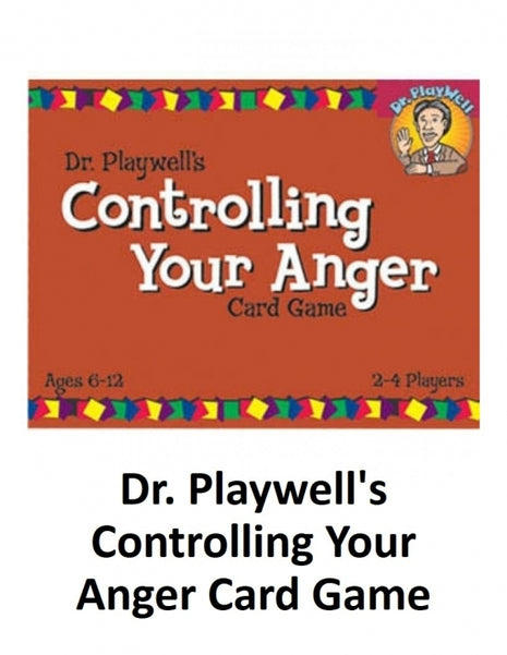 Dr. Playwell's Controlling Your Anger Card Game
