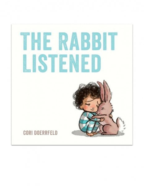 Rabbit Listened (Comfort for child)