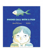 Phone Call With a Fish (Empathy)