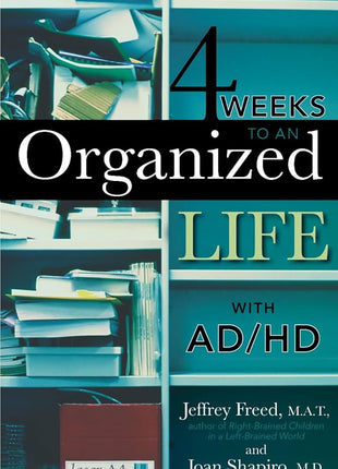 4 Weeks To An Organized Life With ADHD