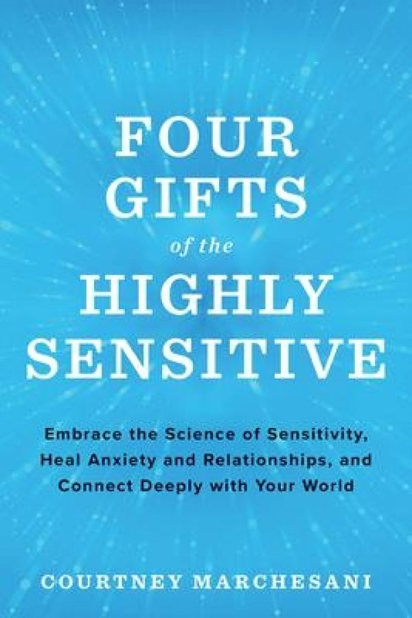 Four Gifts of the Highly Sensitive