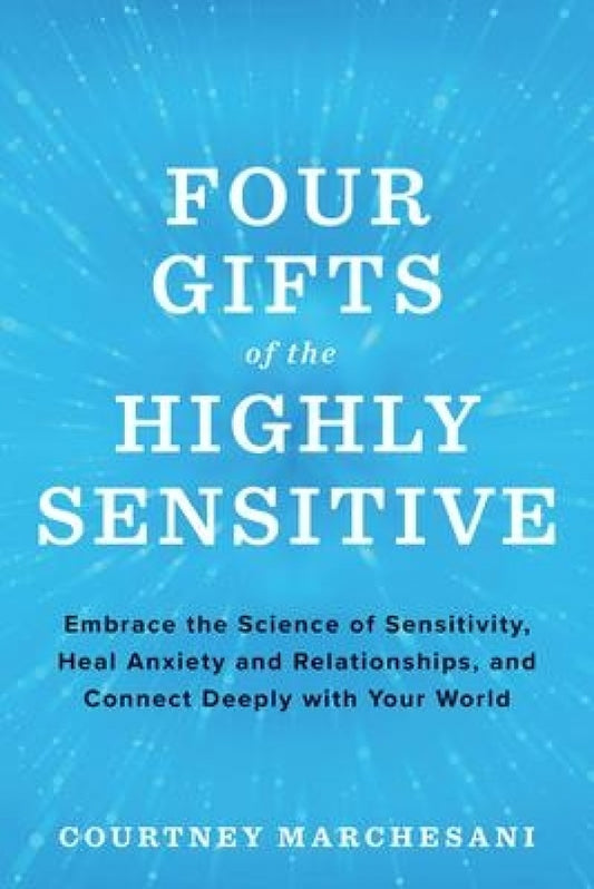 Four Gifts of the Highly Sensitive