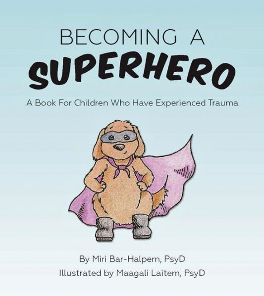 Becoming A Superhero Children & PTSD
