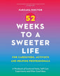 52 Weeks to a Sweeter Life