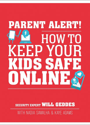 Parent Alert: How to Keep Your Kids Safe Online