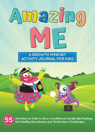 Amazing Me: A Growth Mindset Activity Journal for Kids