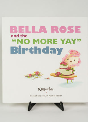 Kimochis® Bella Rose and the "No More Yay" Birthday