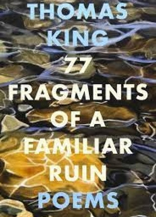 77 Fragments of a Familiar Ruin