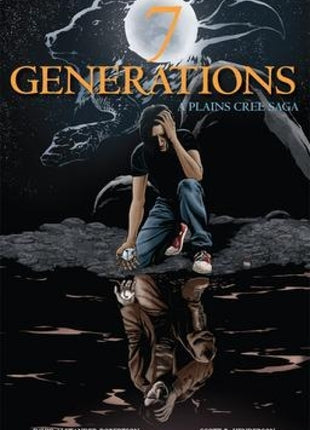 7 Generations: A Plains Cree Saga