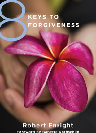 8 Keys To Forgiveness