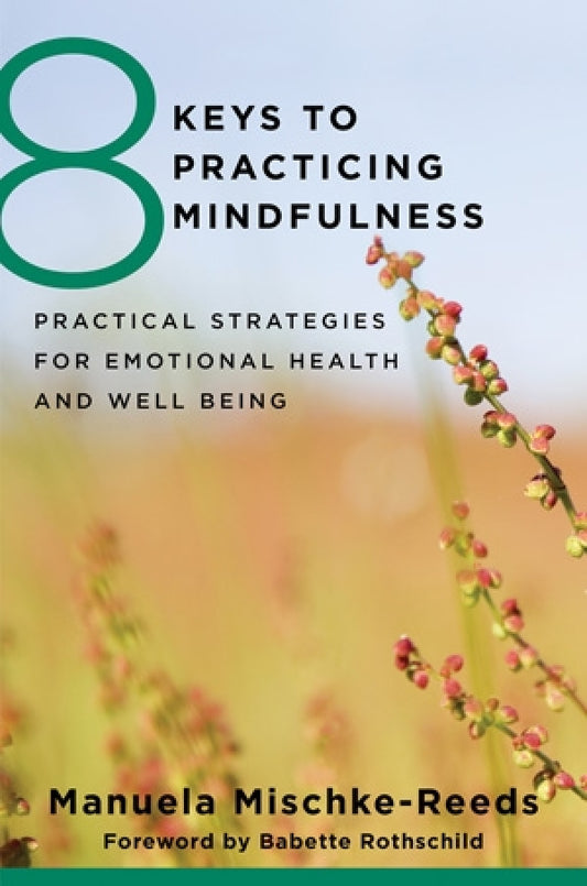 8 Keys To Practicing Mindfulness