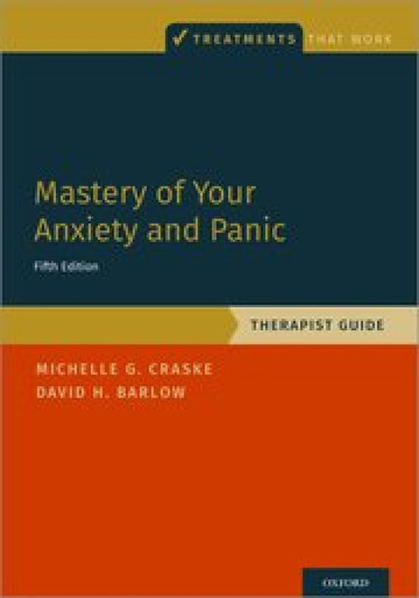 Mastery of Your Anxiety and Panic (Therapist Guide)