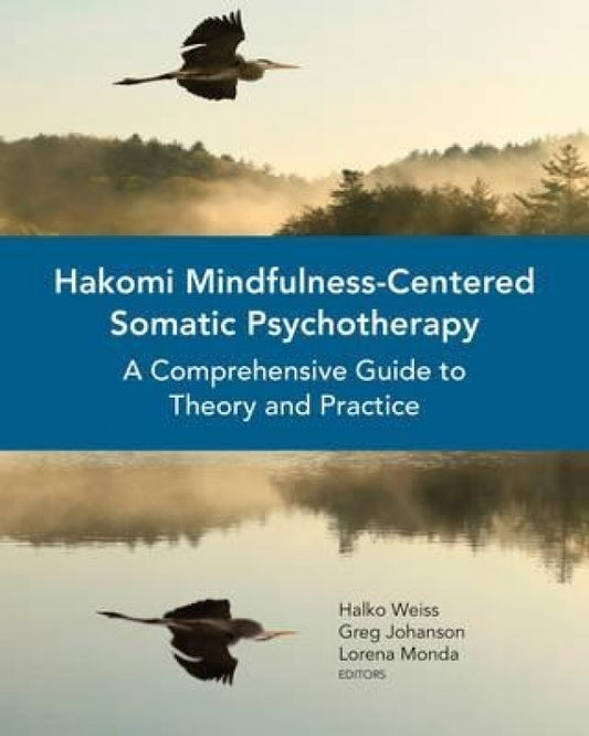 Hakomi Mindfulness Centered Somatic Psychotherapy