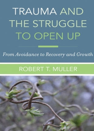 Trauma and The Struggle To Open Up