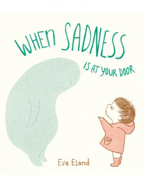 When Sadness Is At Your Door