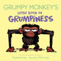Grumpy Monkey's Little Book of Grumpiness