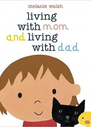 Living with Mom and Living with Dad