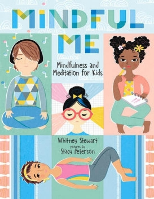Mindful Me: Mindfulness and Meditation for Kids  (Ages 9-12)