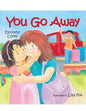 You Go Away Board book (Separation Anxiety in Early Childhood)