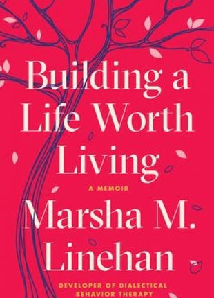 Building a Life Worth Living