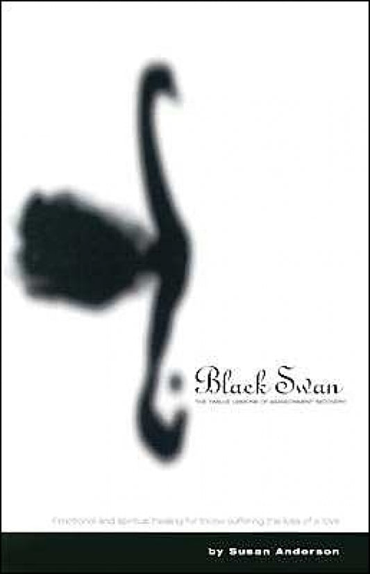 Black Swan:  The Twelve Lessons Of Abandonment Recovery