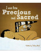 I Was Born Precious & Sacred
