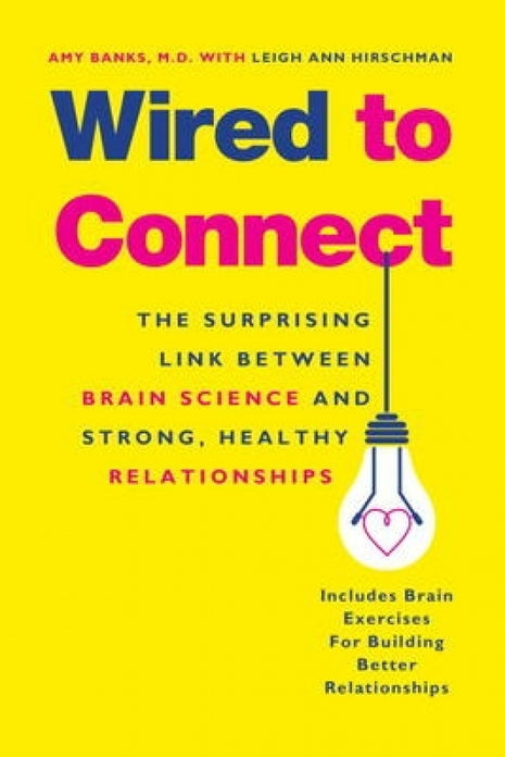 Wired to Connect: The Surprising Link