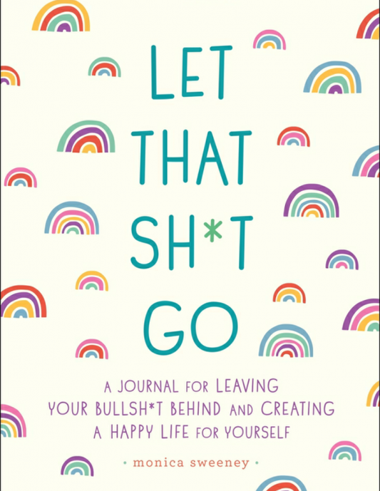 Let That Sh*t Go