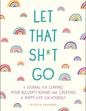 Let That Sh*t Go