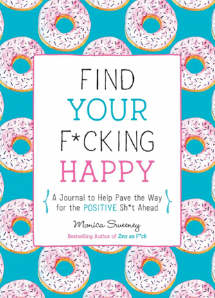 Find Your F*cking Happy