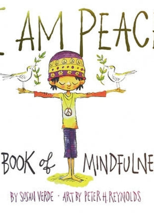I Am Peace: A Book of Mindfulness