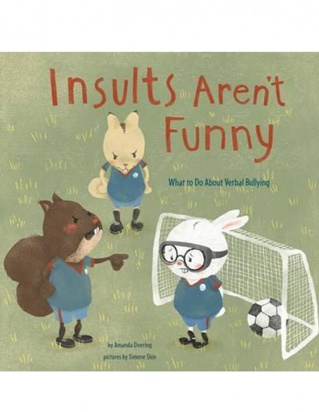 Insults Aren't Funny (Children's Bullying)