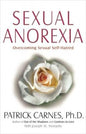 Sexual Anorexia: Overcoming Sexual Self-Hatred
