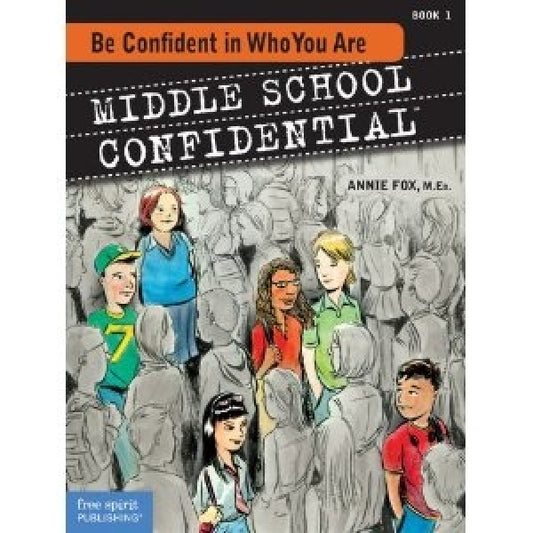 Be Confident In Who You Are (Middle School Confidential)