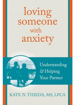 Loving Someone with Anxiety