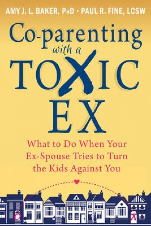 Co-Parenting with a Toxic Ex
