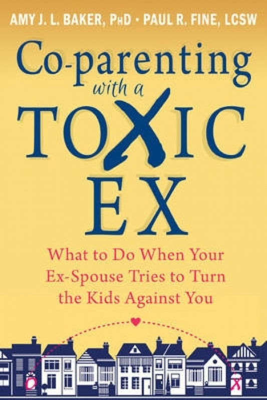 Co-Parenting with a Toxic Ex