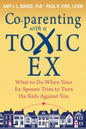 Co-Parenting with a Toxic Ex