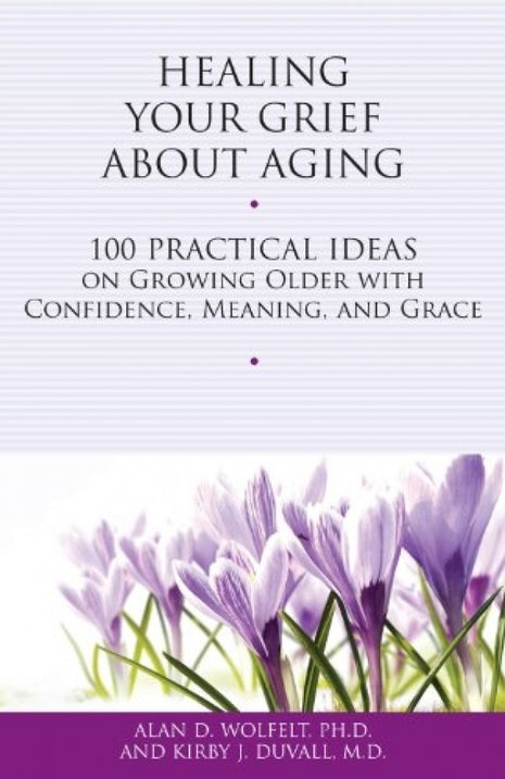 Healing Your Grief About Aging