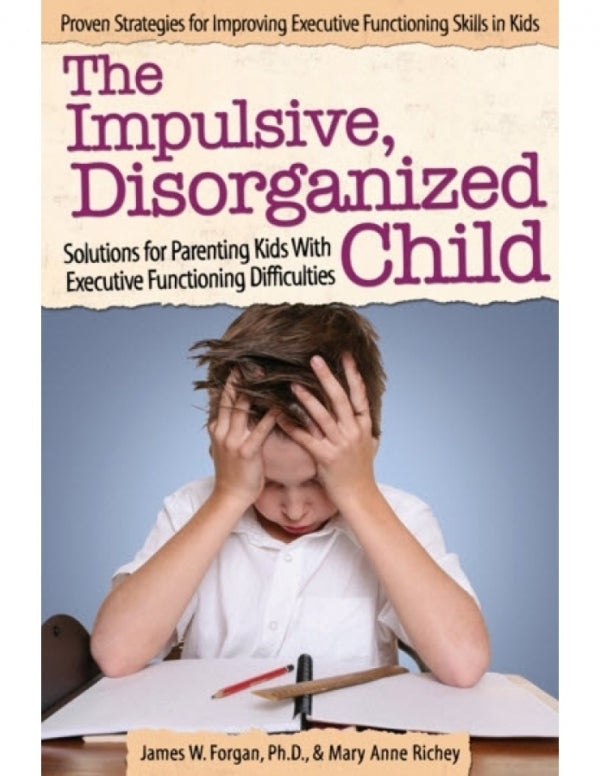 Impulsive, Disorganized Child