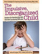 Impulsive, Disorganized Child