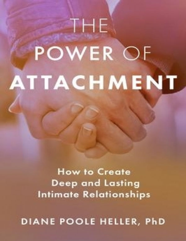 The Power of Attachment
