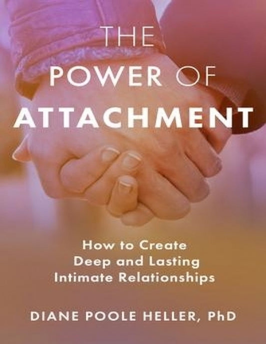 The Power of Attachment