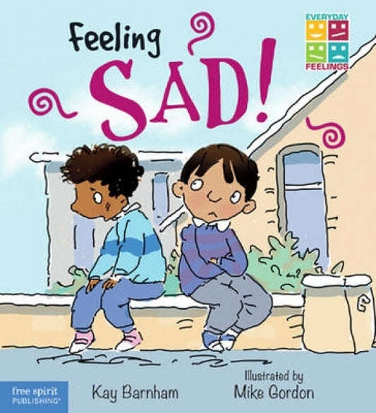 Feeling Sad  (Emotions Ages 5-9)