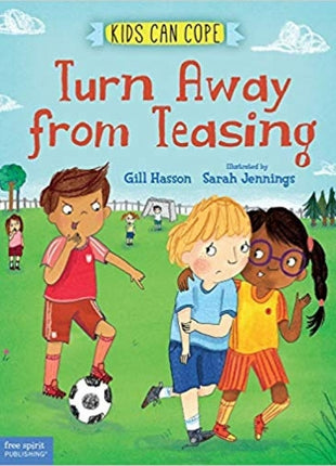 Turn Away from Teasing