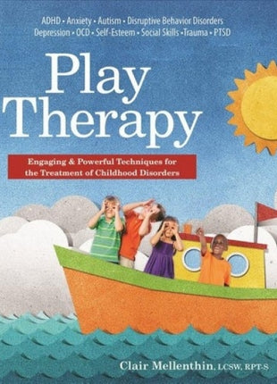 Play Therapy: Engaging & Powerful Techniques