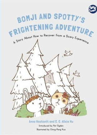 Bomji and Spotty's Frightening Adventure Children's Recovering From Fears