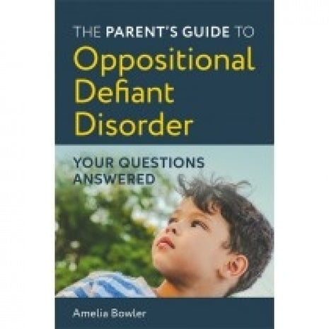 Parent's Guide to Oppositional Defiant Disorder