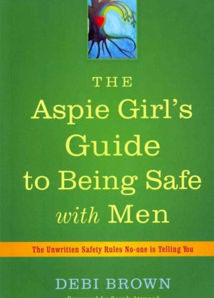 An Aspie Girl's guide to Being Safe with Men