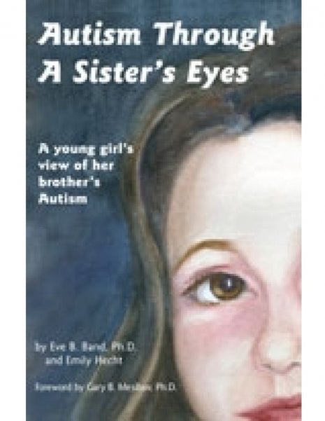 Autism Through A Sister's Eyes for Pre-Teens & Teens